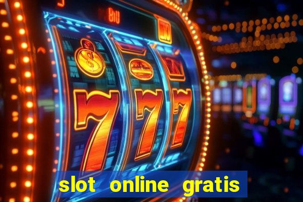 slot online gratis senza scaricare