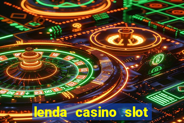 lenda casino slot paga mesmo