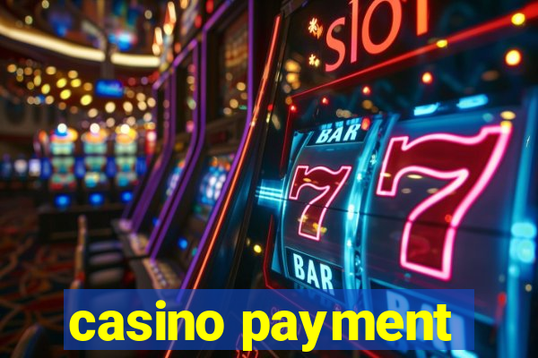 casino payment