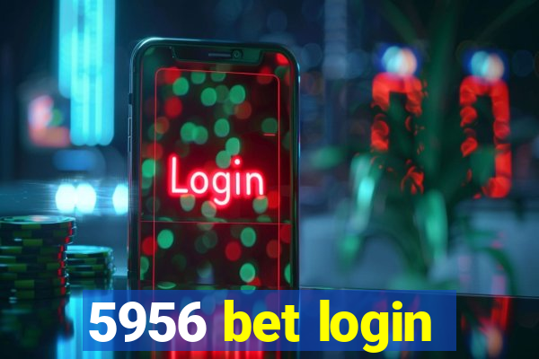 5956 bet login