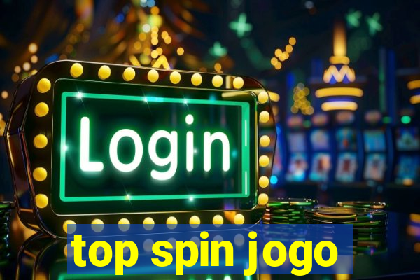 top spin jogo