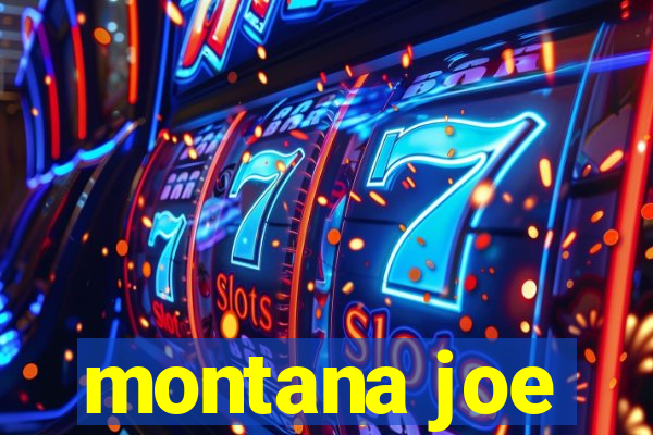 montana joe