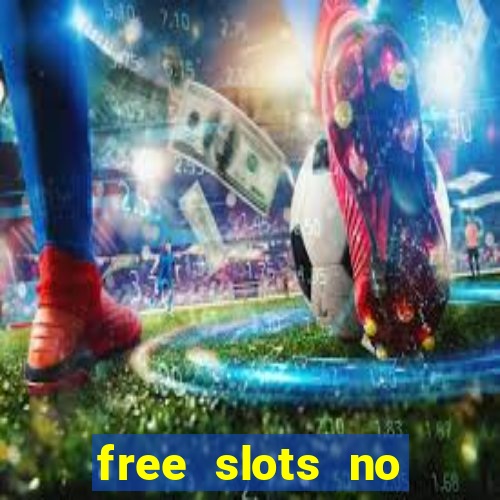 free slots no download 777