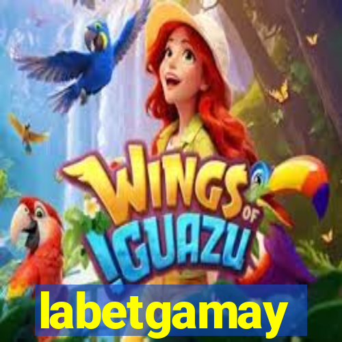 labetgamay