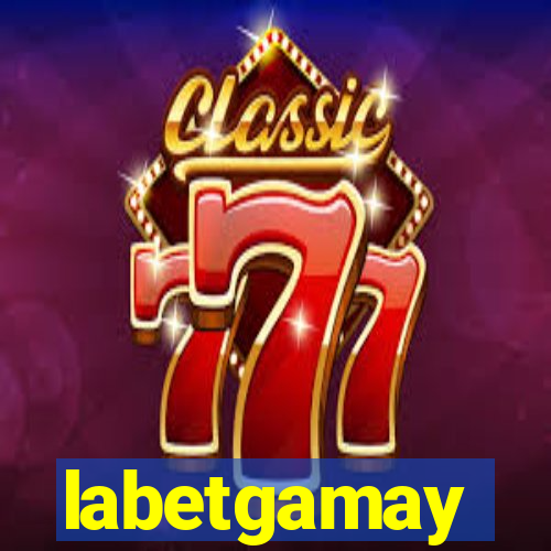 labetgamay