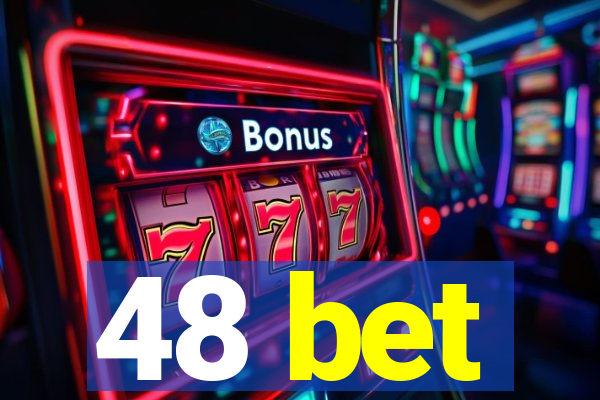 48 bet