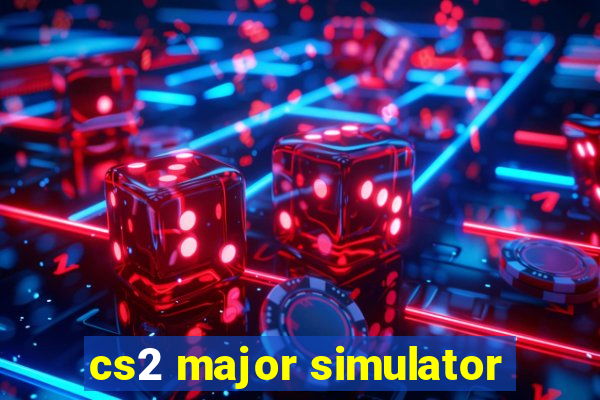 cs2 major simulator