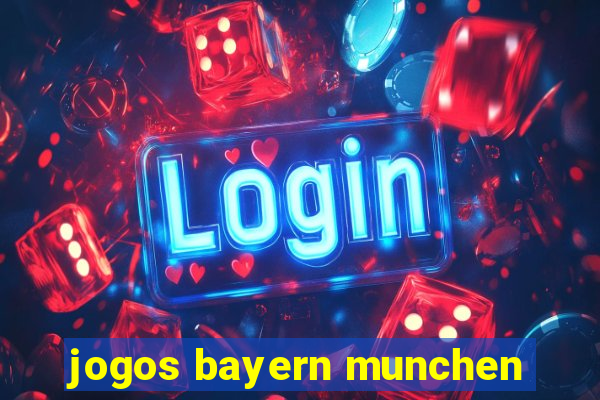 jogos bayern munchen