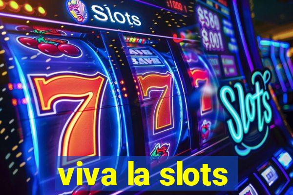 viva la slots