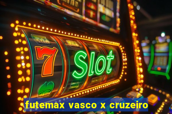 futemax vasco x cruzeiro