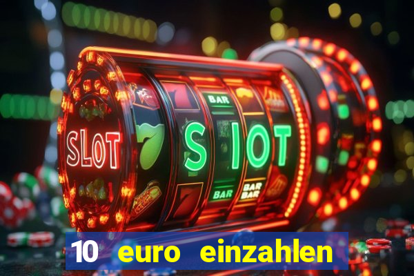 10 euro einzahlen casino bonus