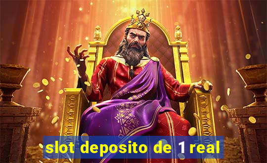 slot deposito de 1 real