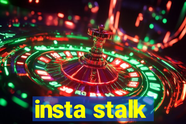 insta stalk