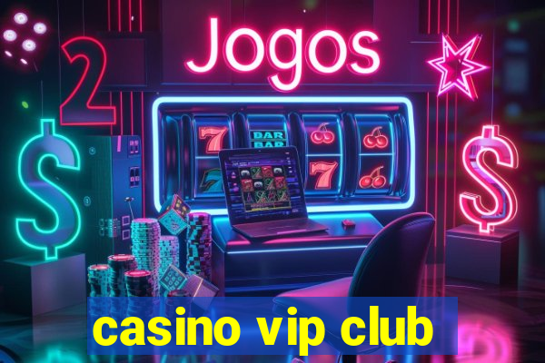 casino vip club