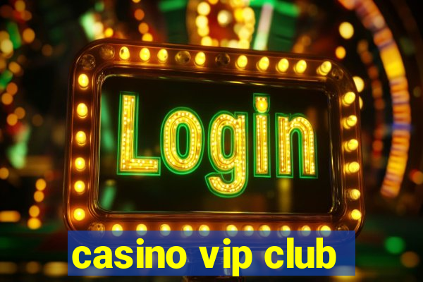 casino vip club