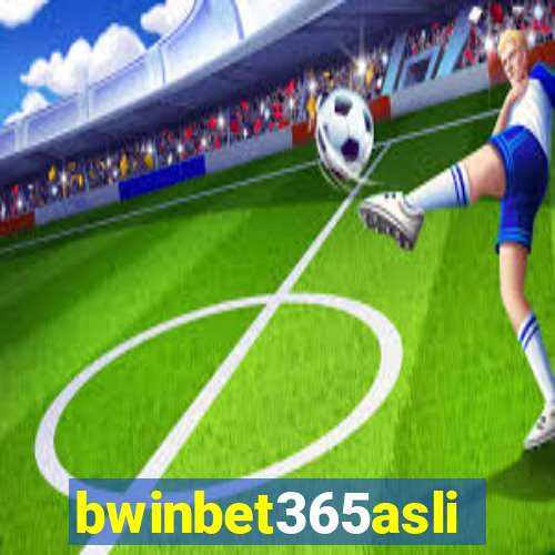 bwinbet365asli