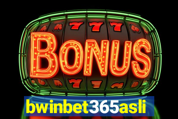 bwinbet365asli