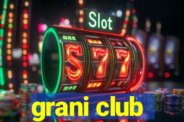 grani club