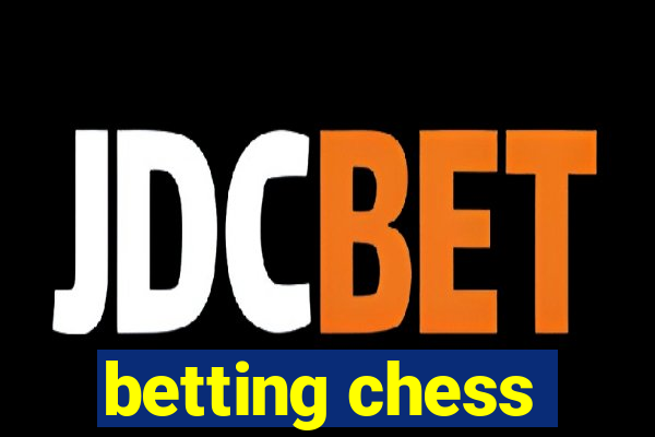 betting chess