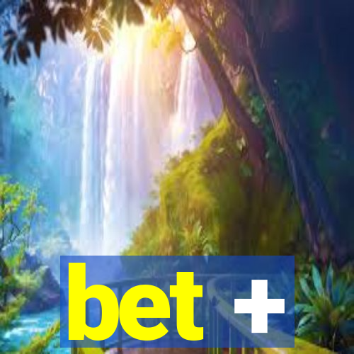 bet +