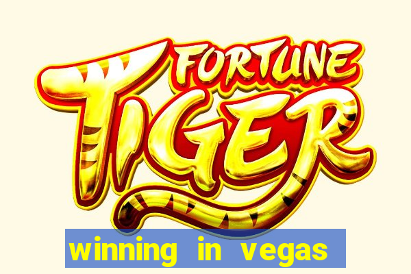 winning in vegas slot machines