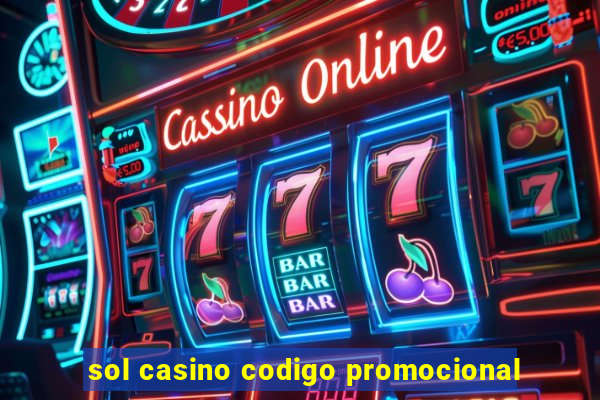 sol casino codigo promocional