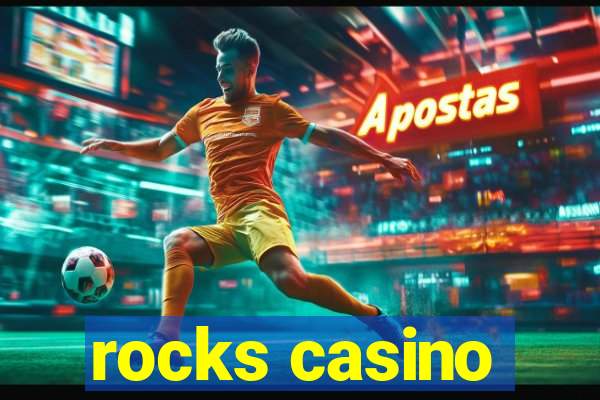 rocks casino