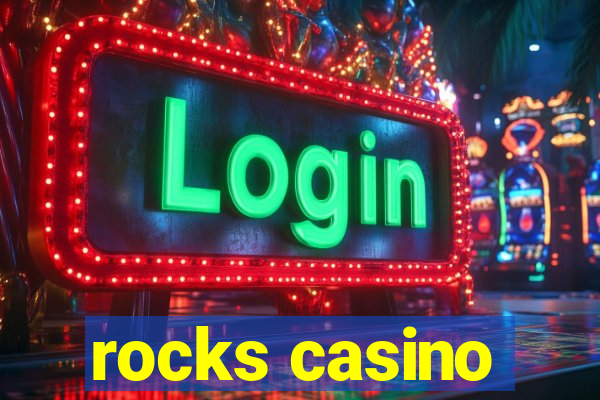 rocks casino