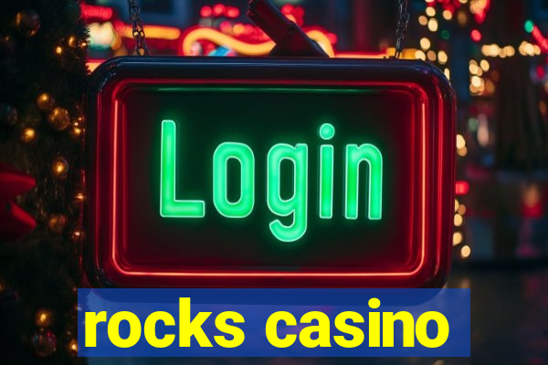 rocks casino