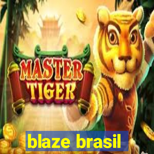 blaze brasil