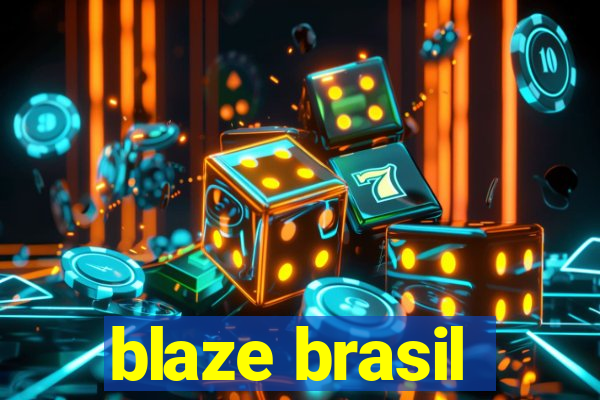 blaze brasil