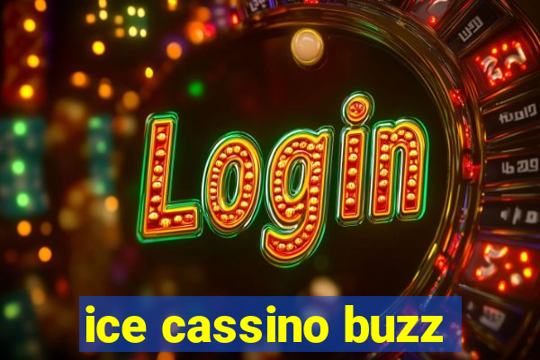 ice cassino buzz