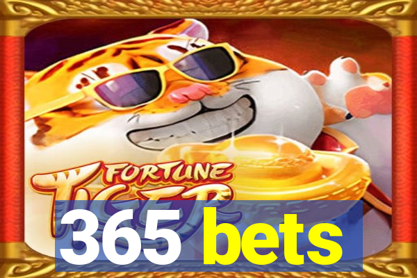 365 bets