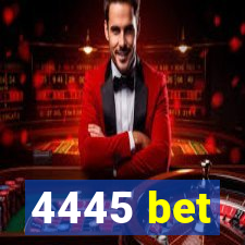 4445 bet