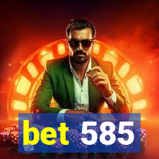 bet 585