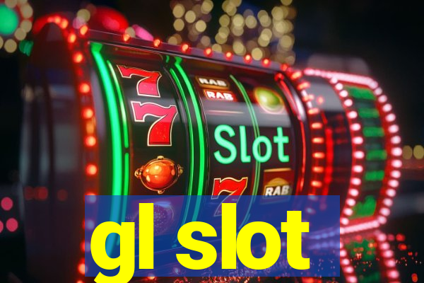 gl slot