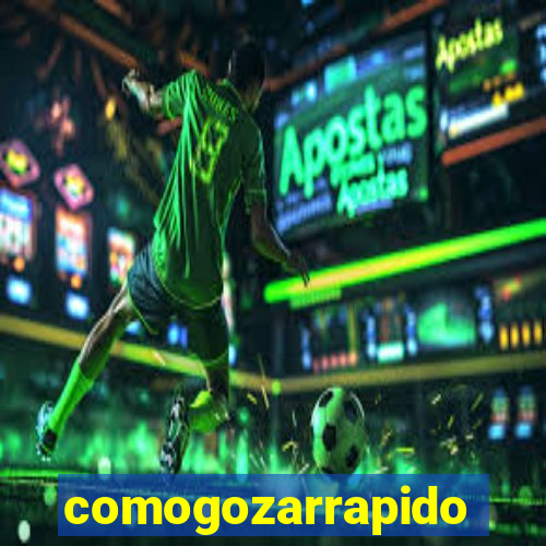 comogozarrapido