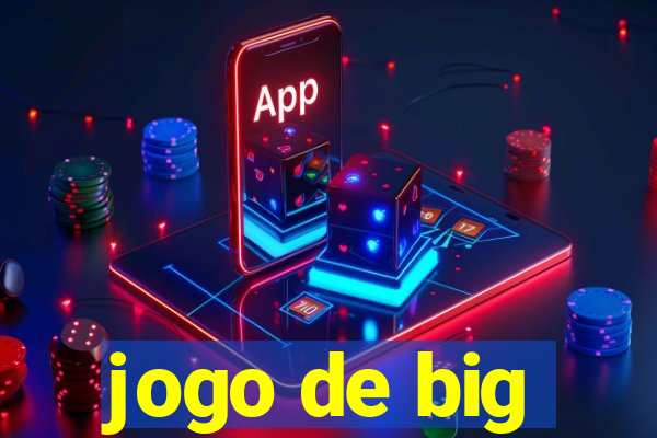 jogo de big