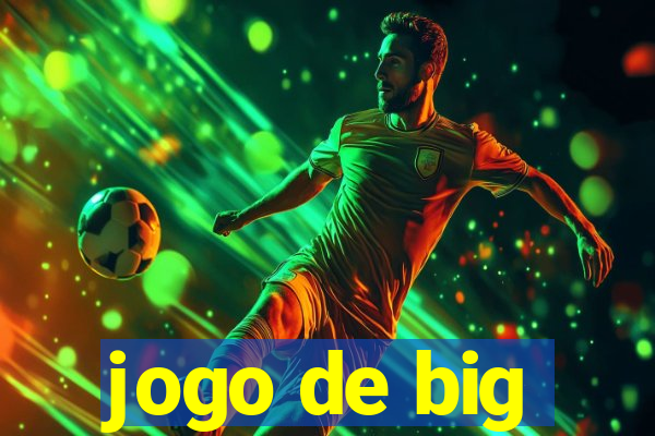 jogo de big