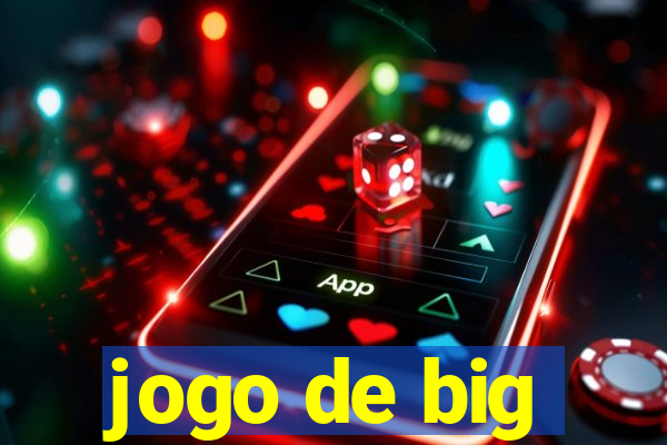 jogo de big