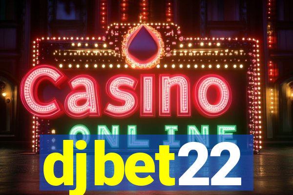 djbet22