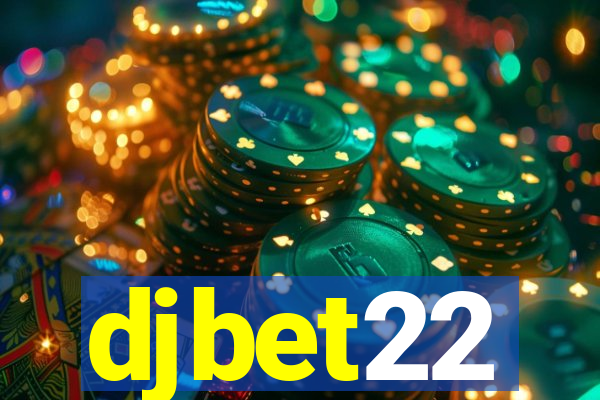 djbet22