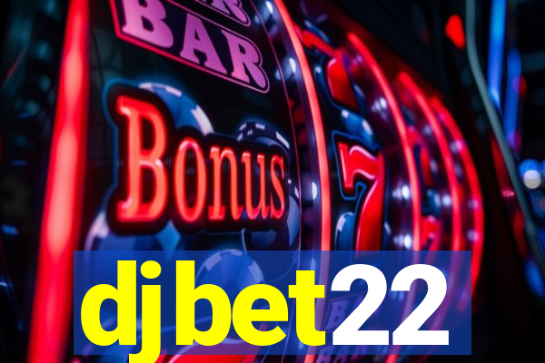 djbet22