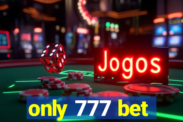 only 777 bet