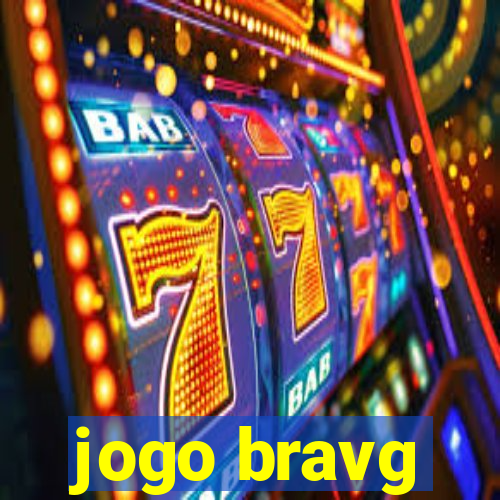 jogo bravg