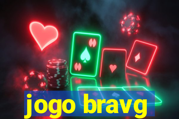 jogo bravg