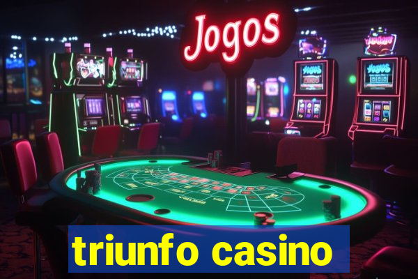 triunfo casino