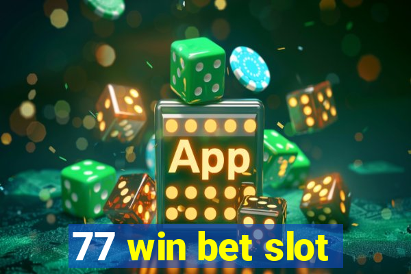 77 win bet slot