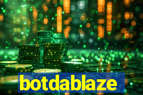 botdablaze