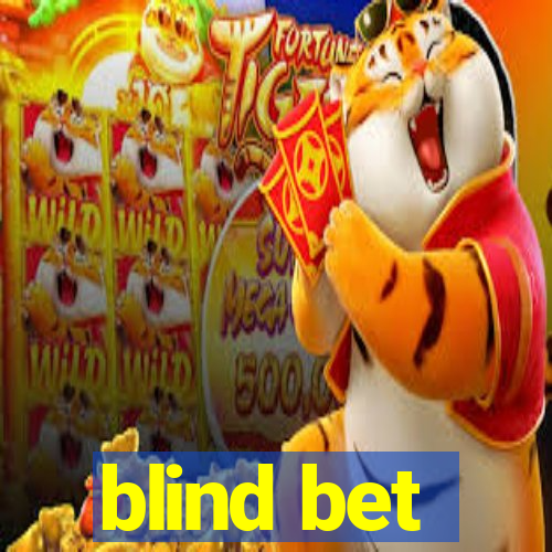 blind bet